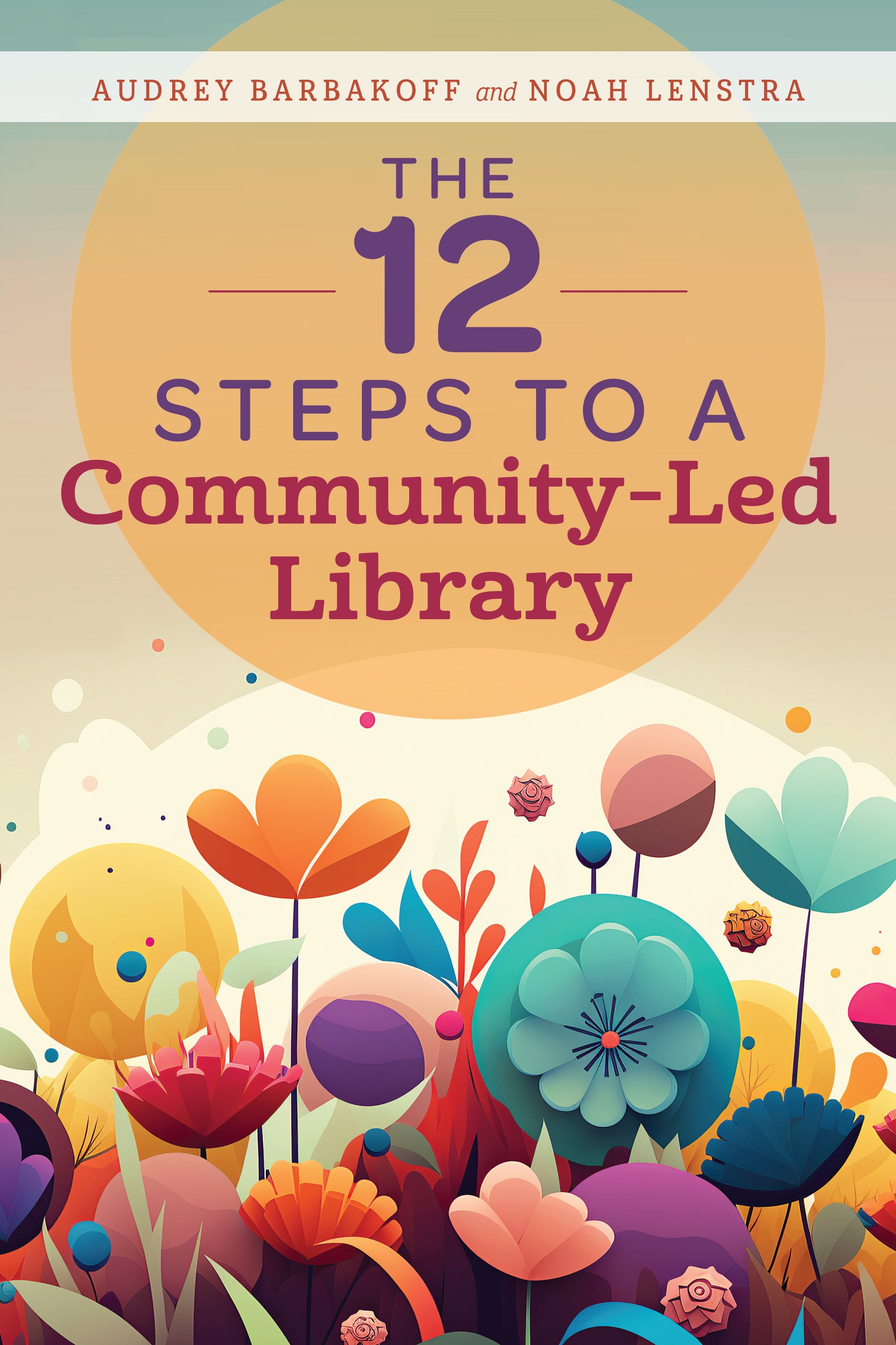 The 12 Steps to a Community-Led Library – The Library Marketplace