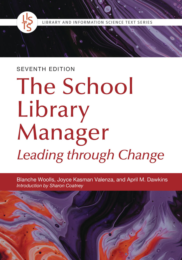 The School Library Manager: Leading through Change [7E]