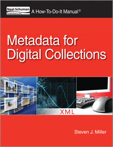 Metadata for Digital Collections: A How-To-Do-It Manual for Librarians-Paperback-ALA Neal-Schuman-The Library Marketplace