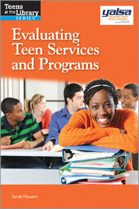 Evaluating Teen Services and Programs (Teens at the Library)-Paperback-ALA Neal-Schuman-The Library Marketplace