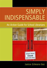 Simply Indispensable: An Action Guide for School Librarians